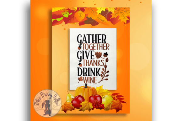 Gather Together Give Thanks Drink Wine Review